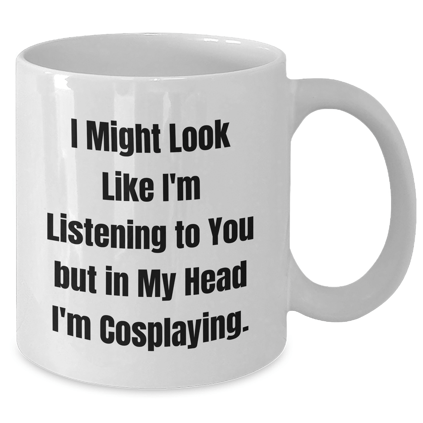 Funny Cosplaying Gifts for Men - I Might Look Like I'm Listening To You But In My Head I'm Cosplaying. Gifts from Family to Friends - Unique White Coffee Mug for Graduation - The Buy Boom