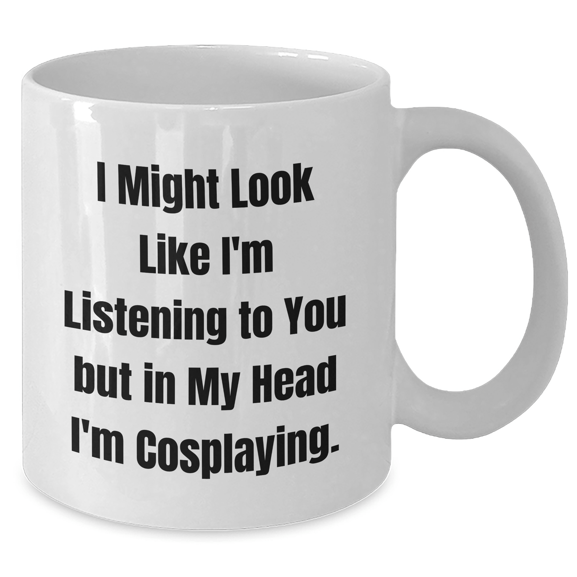 Funny Cosplaying Gifts for Men - I Might Look Like I'm Listening To You But In My Head I'm Cosplaying. Gifts from Family to Friends - Unique White Coffee Mug for Graduation - The Buy Boom