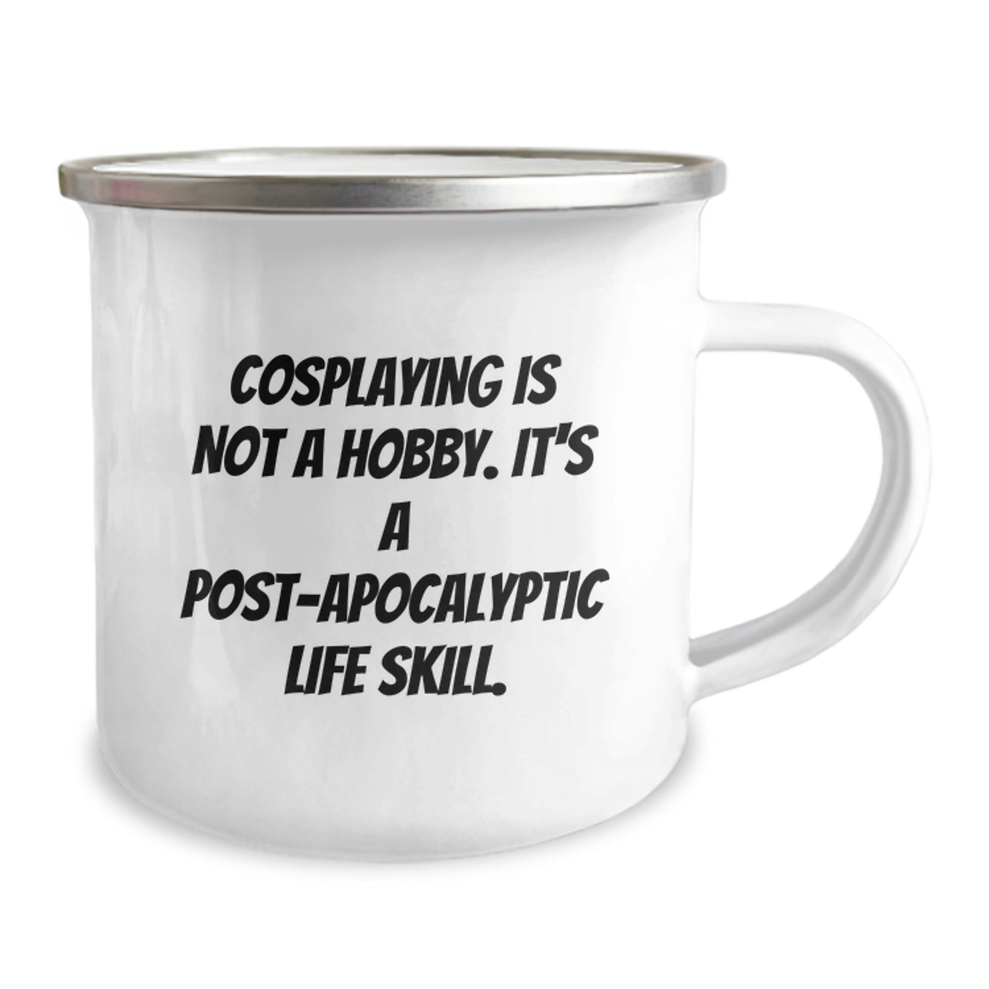 Funny Cosplaying Gifts from Friends to Family - 'Cosplaying Is Not A Hobby' Camping Mug for Graduation and Post - apocalyptic Life Skill Enthusiasts, 12 oz Stainless Steel with Enamel Finish - The Buy Boom