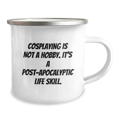Funny Cosplaying Gifts from Friends to Family - 'Cosplaying Is Not A Hobby' Camping Mug for Graduation and Post - apocalyptic Life Skill Enthusiasts, 12 oz Stainless Steel with Enamel Finish - The Buy Boom