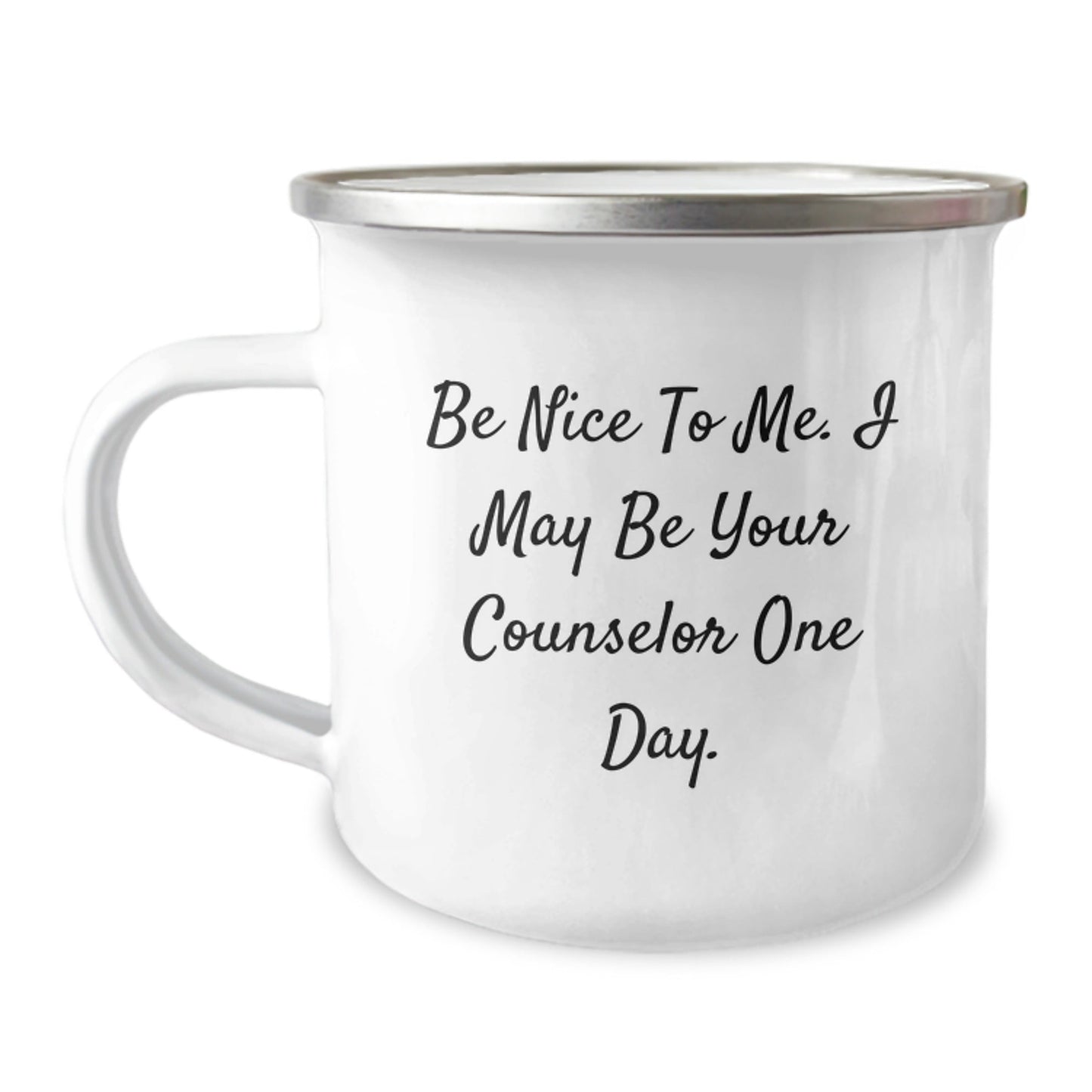 Funny Counselor Gifts from Friends, Be Nice To Me, Camping Mug for Birthday, Counselor's Humor, Stainless Steel with Enamel Finish, 12 oz Capacity - The Buy Boom