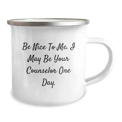 Funny Counselor Gifts from Friends, Be Nice To Me, Camping Mug for Birthday, Counselor's Humor, Stainless Steel with Enamel Finish, 12 oz Capacity - The Buy Boom