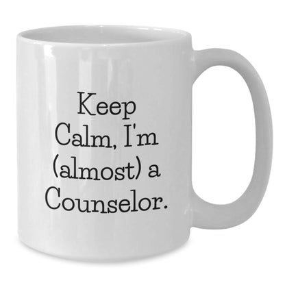 Funny Counselor Gifts from Friends for Graduation - Keep Calm, I'm (almost) A Counselor. White Coffee Mug - The Buy Boom