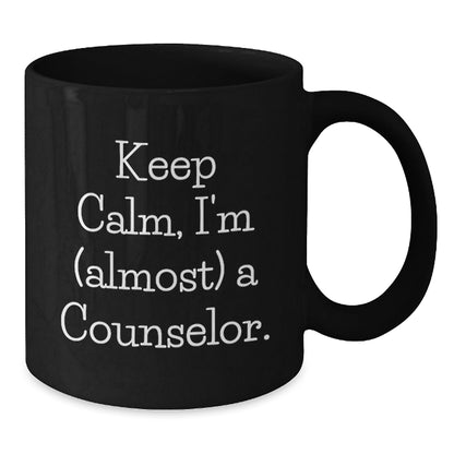 Funny Counselor Gifts, Keep Calm I'm (almost) A Counselor. Black Coffee Mug for Graduation, Gifts from Men to Women, Friends, Coworkers, Family, Gifts for Counselor, Graduation Unique Gifts - The Buy Boom