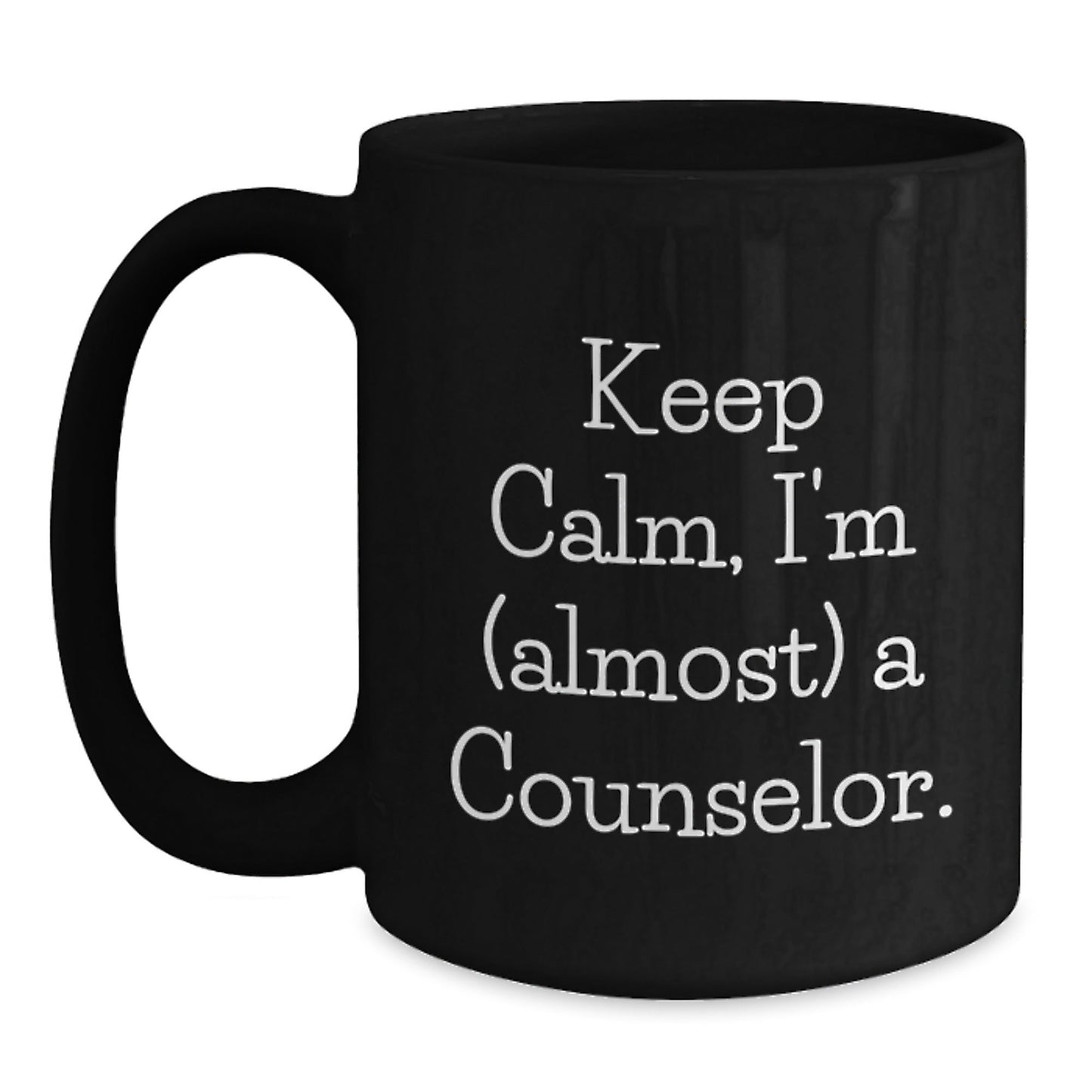 Funny Counselor Gifts, Keep Calm I'm (almost) A Counselor. Black Coffee Mug for Graduation, Gifts from Men to Women, Friends, Coworkers, Family, Gifts for Counselor, Graduation Unique Gifts - The Buy Boom