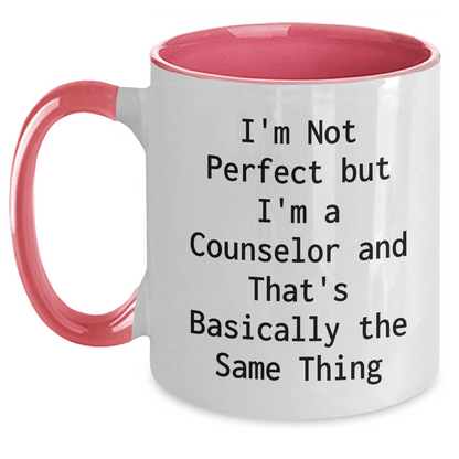 Funny Counselor Quote Gifts from Friends for Counselor, Two Tone Coffee Mug, Graduation Unique Gifts, I'm Not Perfect But I'm A Counselor And That's Basically The Same Thing - The Buy Boom