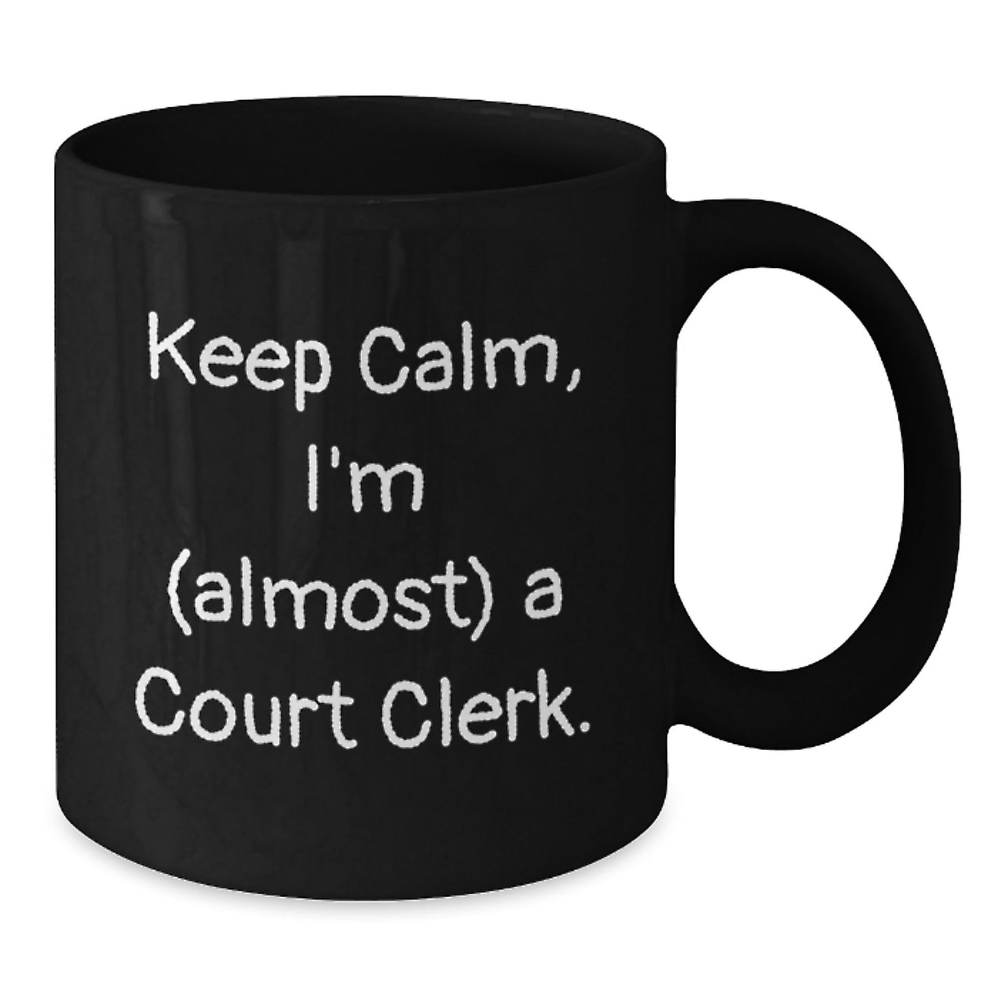 Funny Court Clerk Coffee Lover Gifts from Friends and Family - Keep Calm I'm (almost) A Court Clerk. Christmas Unique Mugs for Court Clerks - The Buy Boom