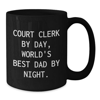 Funny Court Clerk Gifts - 'Court Clerk By Day, World's Best Dad By Night.' Black Coffee Mug for Birthday - The Buy Boom