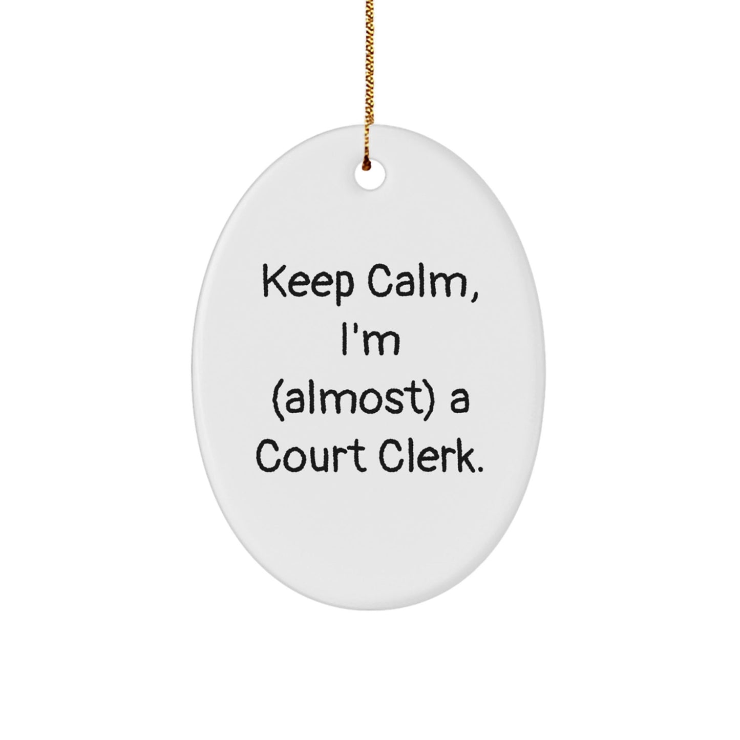 Funny Court Clerk Gifts for Friends, Oval Ornament Quote Keeps Things Light, Christmas Unique Gifts from Family - The Buy Boom