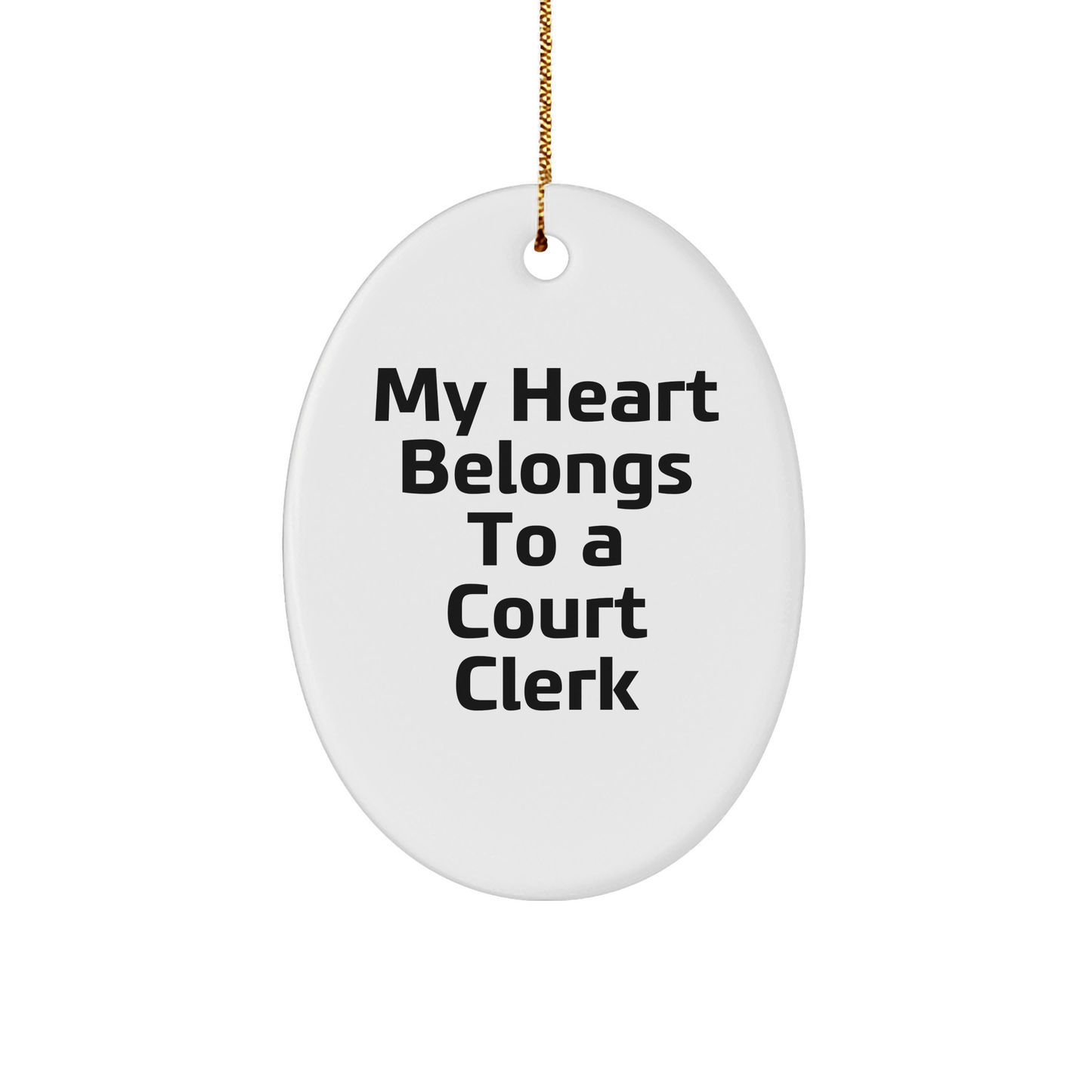 Funny Court Clerk Gifts for Her - My Heart Belongs To A Court Clerk Oval Ornament, Christmas Unique Treasures from Family, Perfect for Court Clerk's Office - The Buy Boom