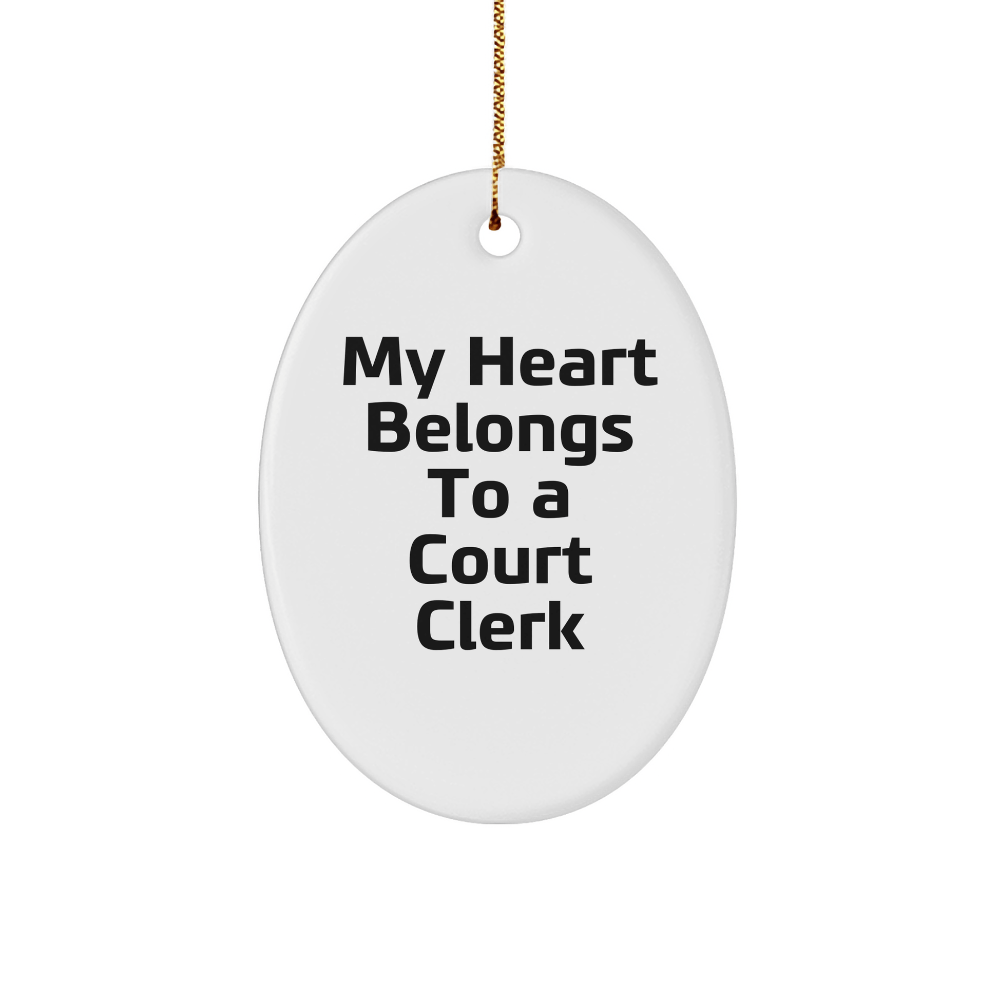 Funny Court Clerk Gifts for Her - My Heart Belongs To A Court Clerk Oval Ornament, Christmas Unique Treasures from Family, Perfect for Court Clerk's Office - The Buy Boom
