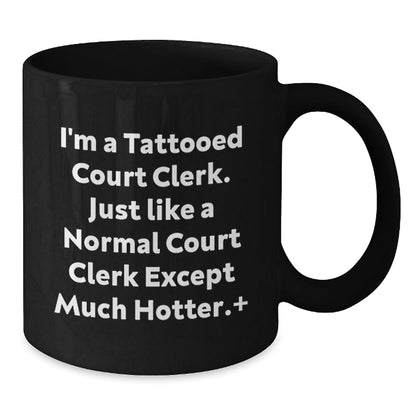 Funny Court Clerk Gifts for Men, Women, and Friends - Court Clerk Black Coffee Mug - Hot Court Clerk - The Buy Boom