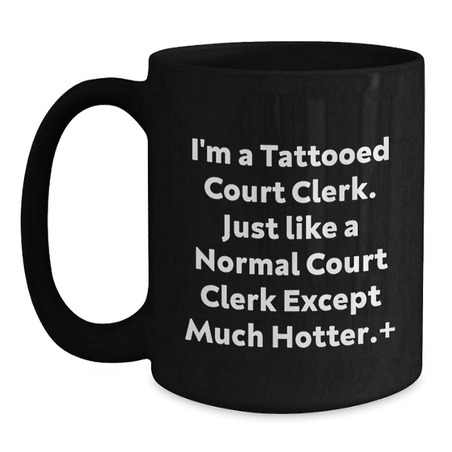 Funny Court Clerk Gifts for Men, Women, and Friends - Court Clerk Black Coffee Mug - Hot Court Clerk - The Buy Boom