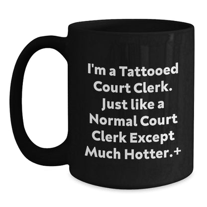 Funny Court Clerk Gifts for Men, Women, and Friends - Court Clerk Black Coffee Mug - Hot Court Clerk - The Buy Boom