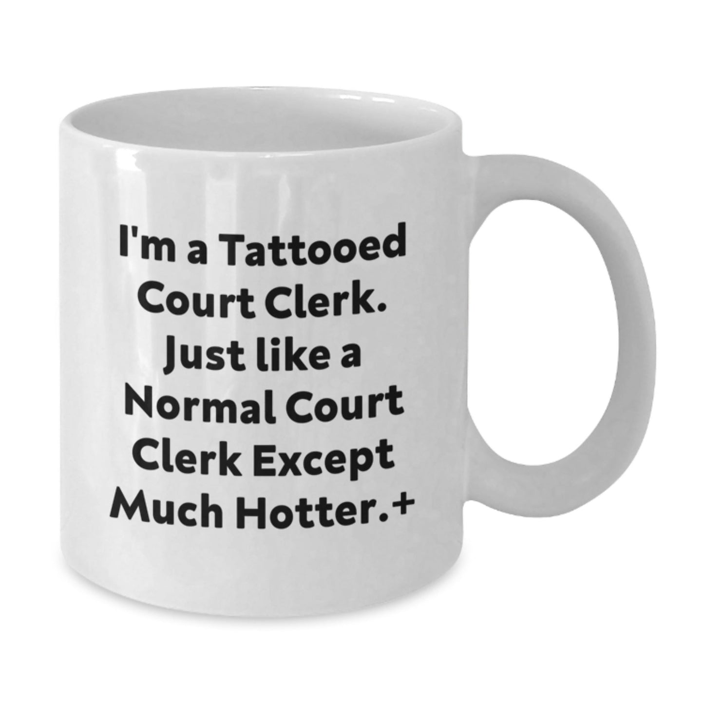 Funny Court Clerk Gifts for Men Women Friends - I'm A Tattooed Court Clerk White Coffee Mug, Perfect Christmas Unique Gifts from Friends - The Buy Boom