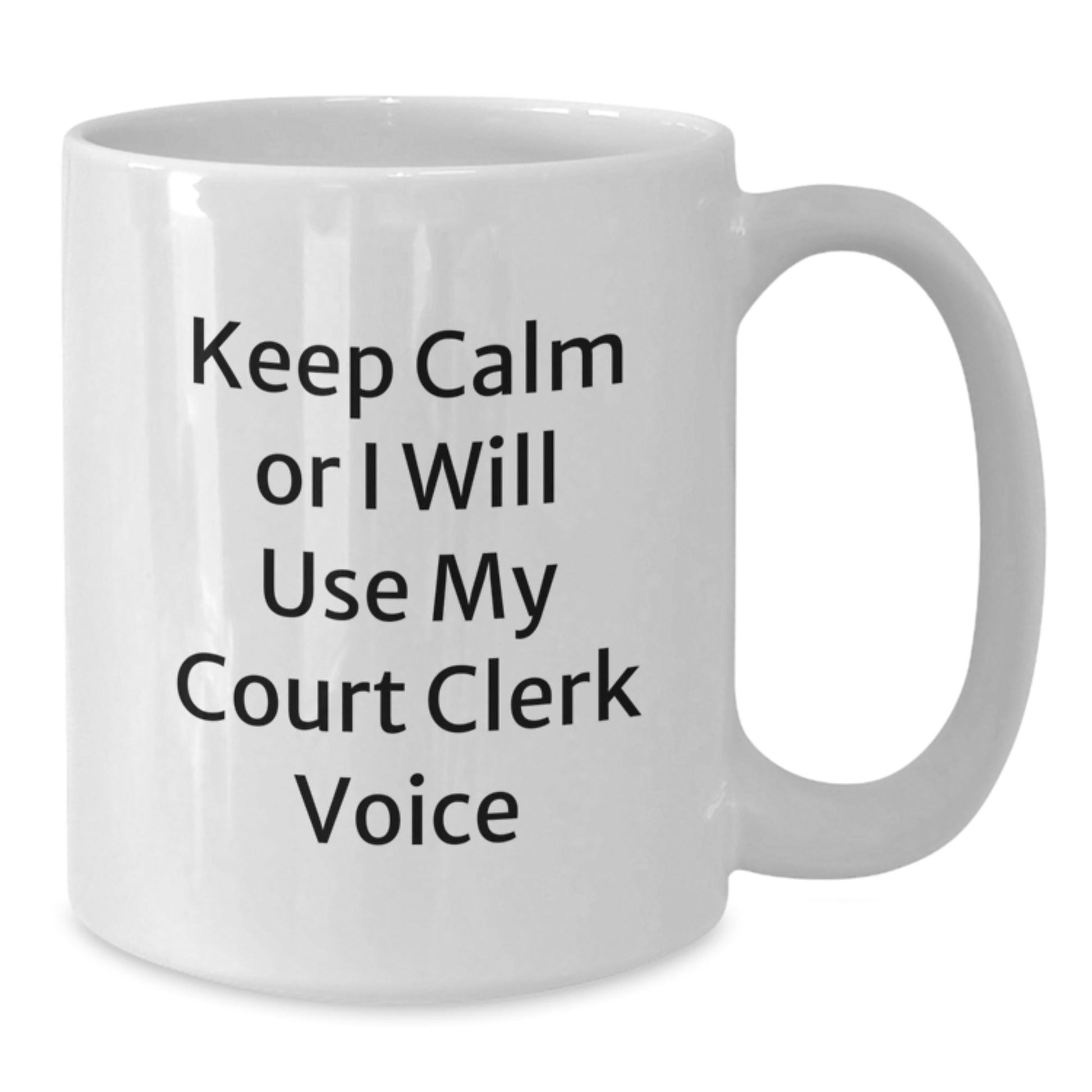 Funny Court Clerk Gifts from Friends, Court Clerk White Coffee Mugs Keep Calm or I Will Use My Court Clerk Voice, Christmas Unique Gifts for Court Clerks - The Buy Boom
