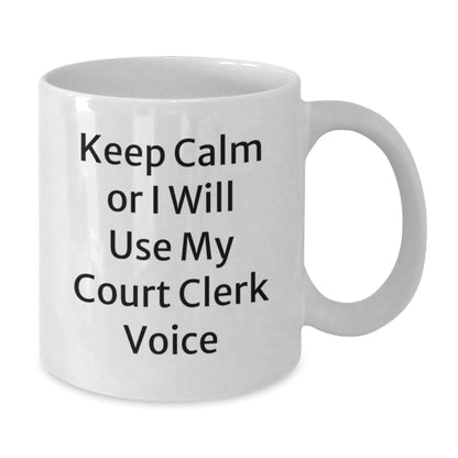 Funny Court Clerk Gifts from Friends, Court Clerk White Coffee Mugs Keep Calm or I Will Use My Court Clerk Voice, Christmas Unique Gifts for Court Clerks - The Buy Boom