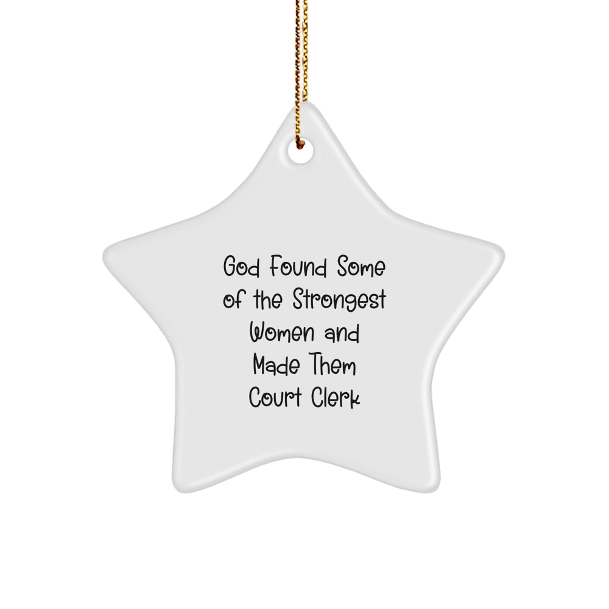 Funny Court Clerk Gifts from Women - Inspirational Star Ornament with Quote 'God Found Some Of The Strongest Women' for Christmas Unique Gifts - The Buy Boom
