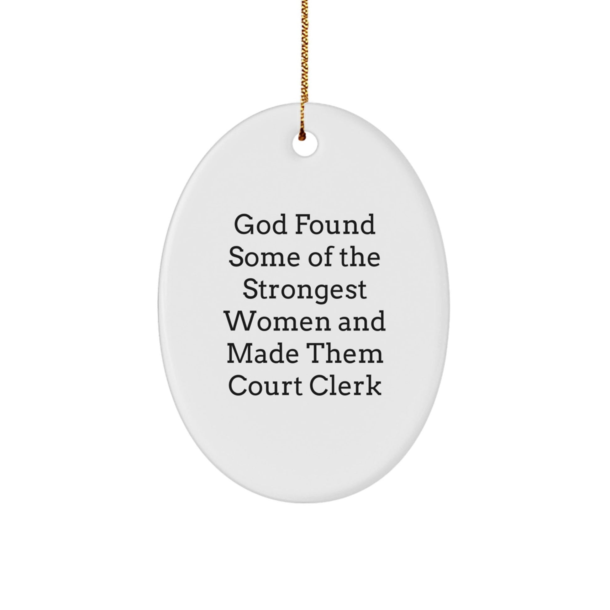 Funny Court Clerk Gifts, Oval Ornaments for Women, Inspirational Quotes for Court Clerk, Christmas Unique Gifts from Family to Court Clerk - The Buy Boom