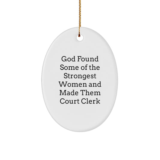 Funny Court Clerk Gifts, Oval Ornaments for Women, Inspirational Quotes for Court Clerk, Christmas Unique Gifts from Family to Court Clerk - The Buy Boom
