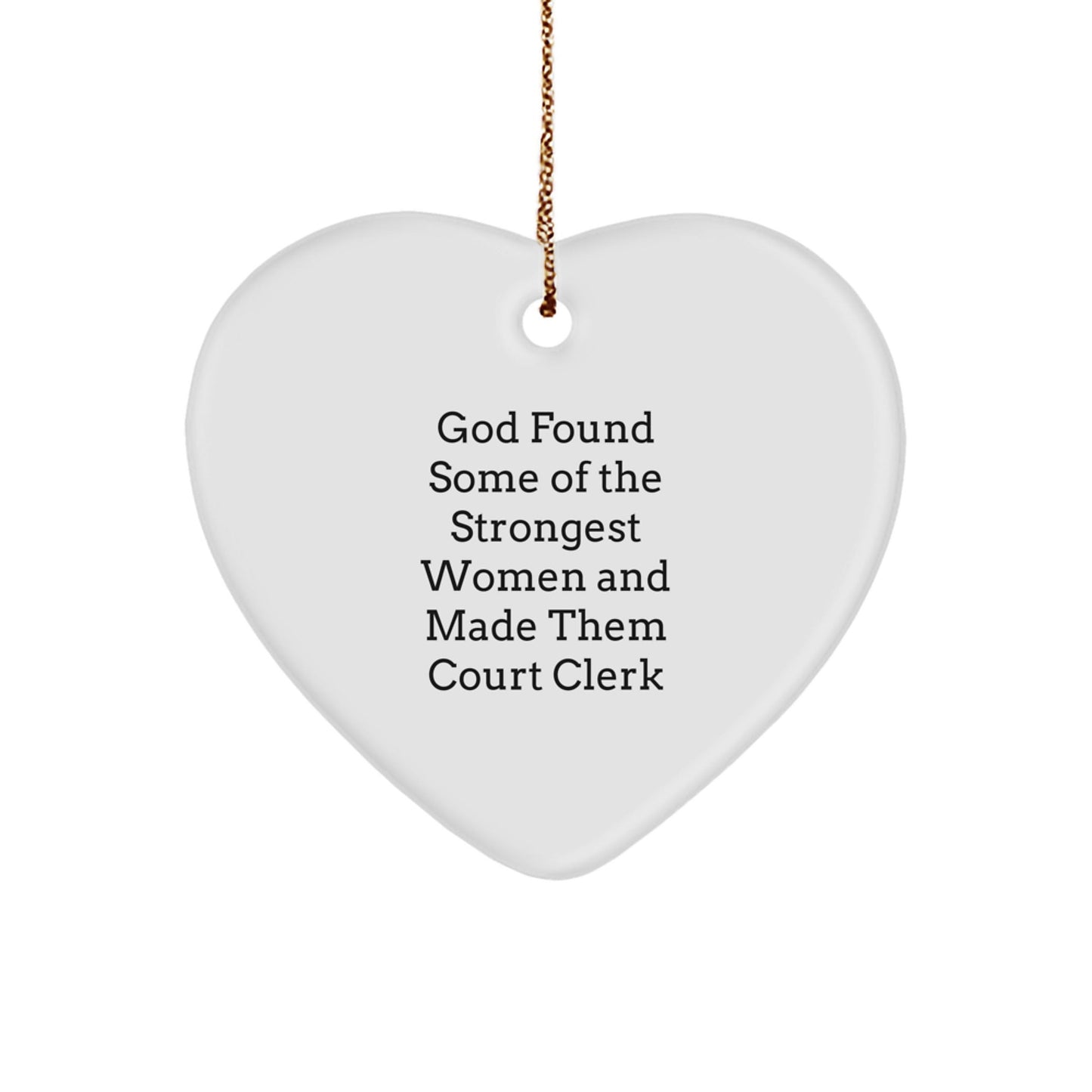 Funny Court Clerk Heart Ornament, Gifts from Men to Women, Court Clerk Unique Christmas Unique Gifts, Inspirational Quote - The Buy Boom