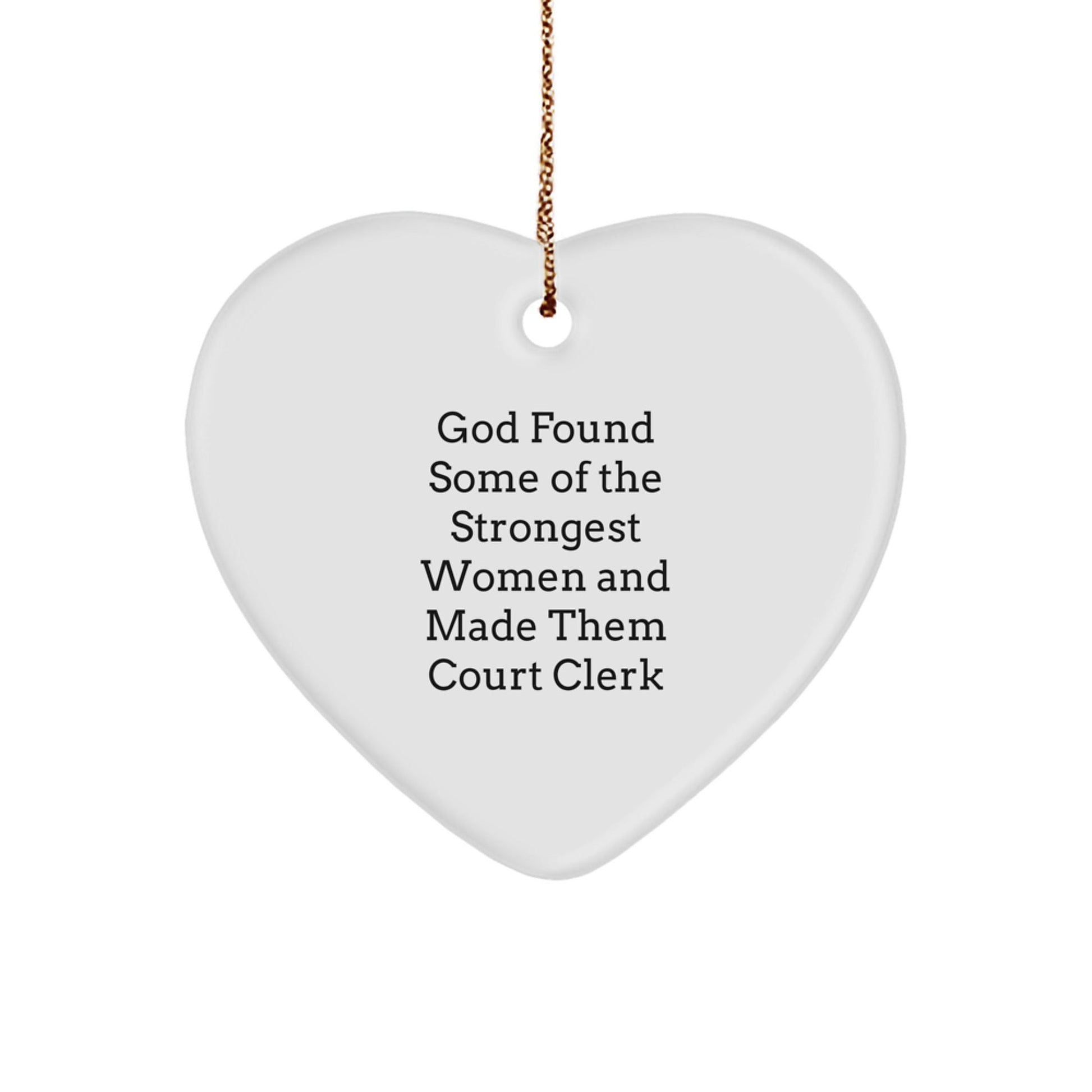 Funny Court Clerk Heart Ornament, Gifts from Men to Women, Court Clerk Unique Christmas Unique Gifts, Inspirational Quote - The Buy Boom