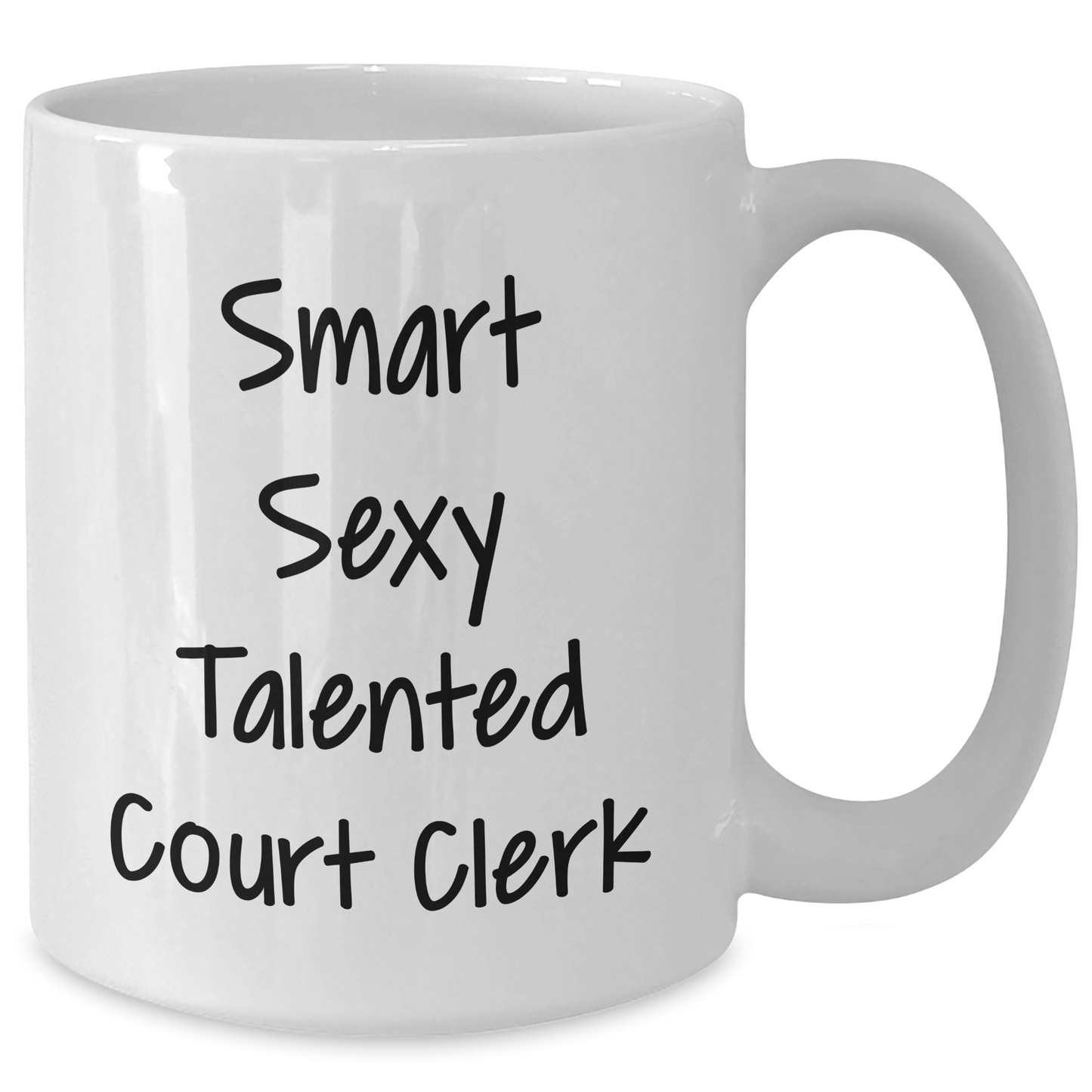 Funny Court Clerk Mug – Smart, Sexy, Talented Quote Gift - The Buy Boom