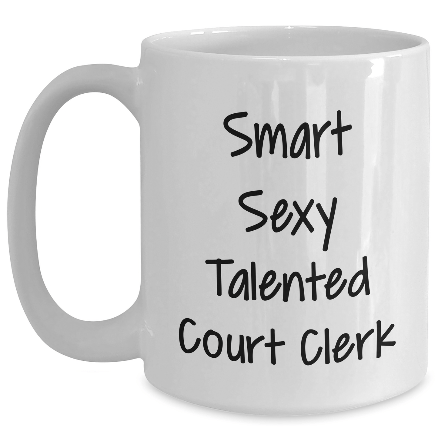 Funny Court Clerk Mug – Smart, Sexy, Talented Quote Gift - The Buy Boom