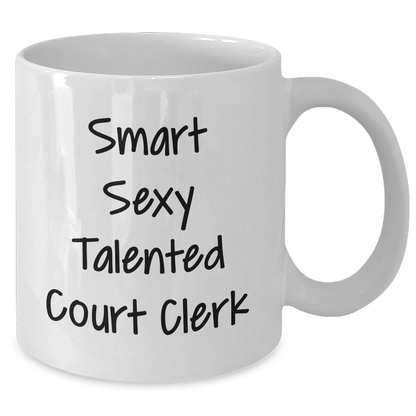 Funny Court Clerk Mug – Smart, Sexy, Talented Quote Gift - The Buy Boom