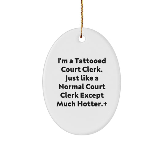 Funny Court Clerk Oval Ornament Gifts from Friends and Family for Court Clerk Christmas Unique - The Buy Boom