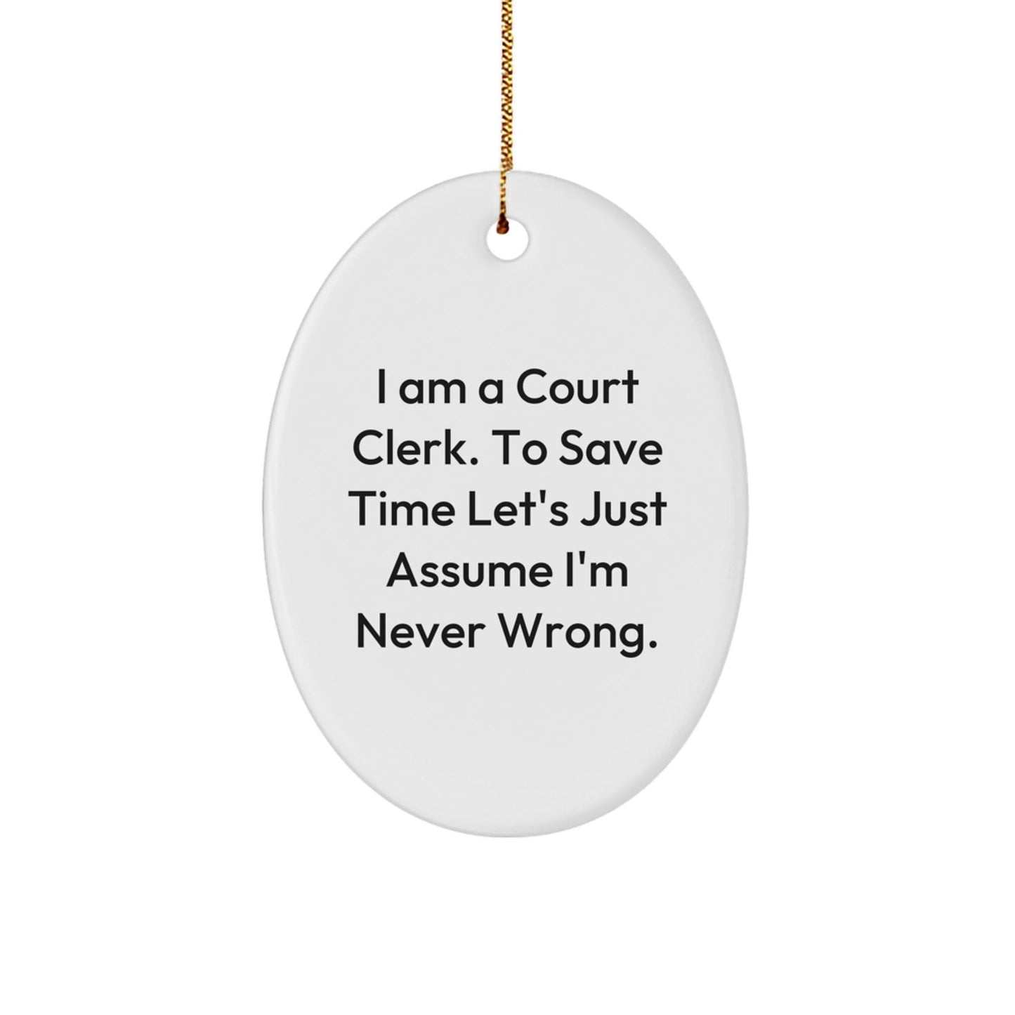 Funny Court Clerk Oval Ornament Gifts from Friends and Family for Court Clerks at Christmas - The Buy Boom