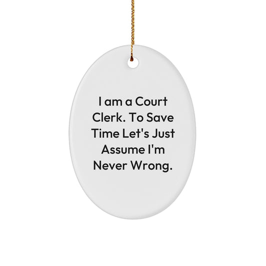 Funny Court Clerk Oval Ornament Gifts from Friends and Family for Court Clerks at Christmas - The Buy Boom