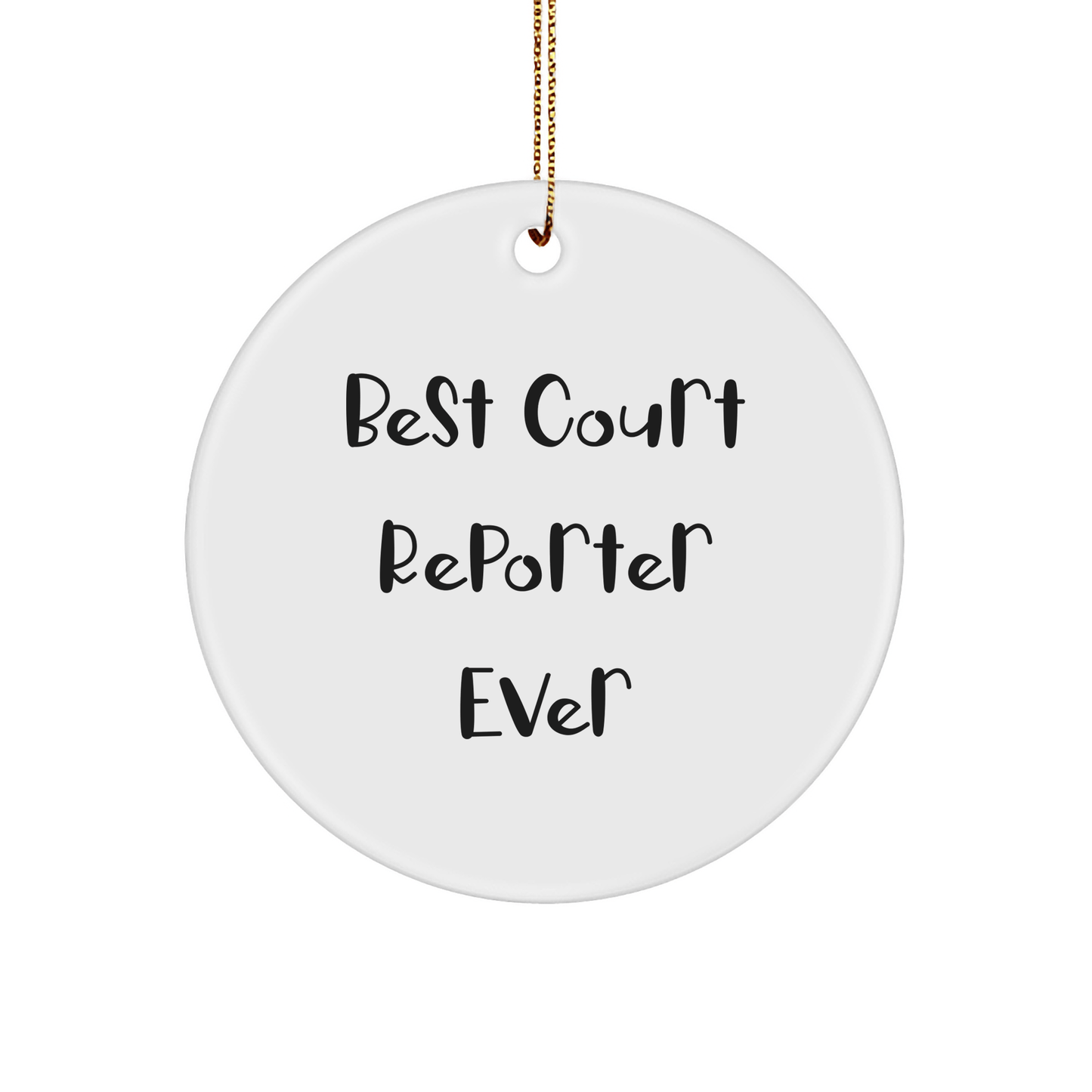 Funny Court Reporter Gifts - 'Best Court Reporter Ever' Circle Ornament for Men, Women, Coworkers, or Family, Unique Christmas Unique Gifts - The Buy Boom