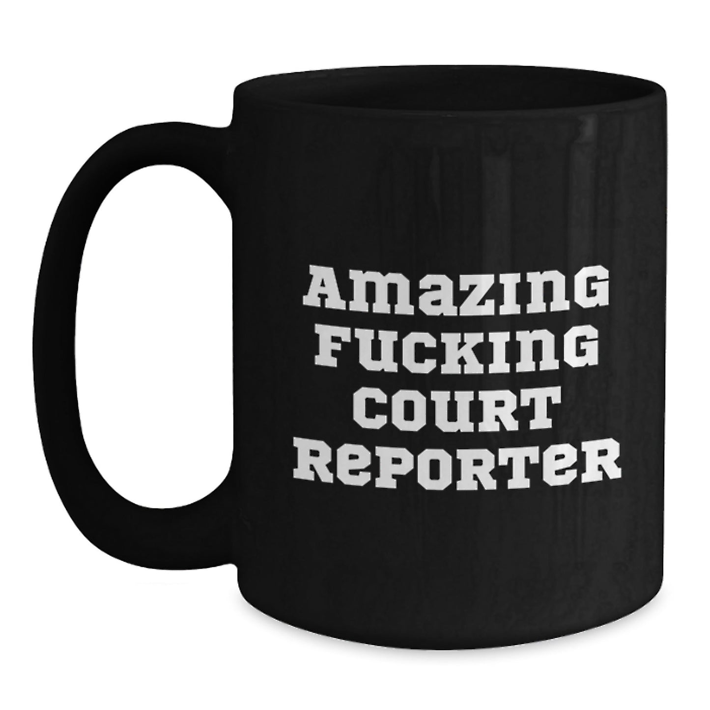 Funny Court Reporter Gifts, Black Coffee Mug, Christmas Unique Presents from Friends to Court Reporters, 'Amazing F - king Court Reporter' Quote - The Buy Boom