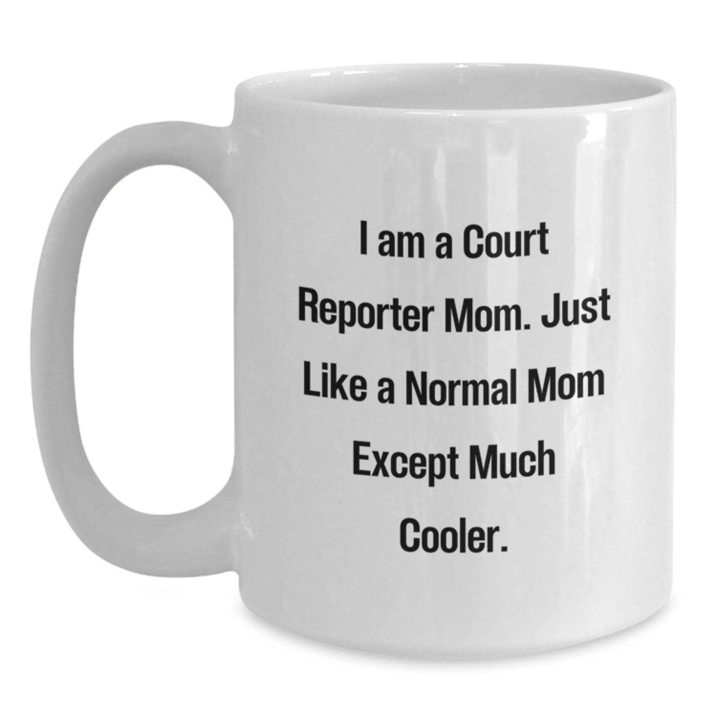 Funny Court Reporter Gifts for Court Reporters - White Coffee Mug, I Am A Court Reporter Mom Gifts from Family, Unique Christmas Unique Gifts - The Buy Boom