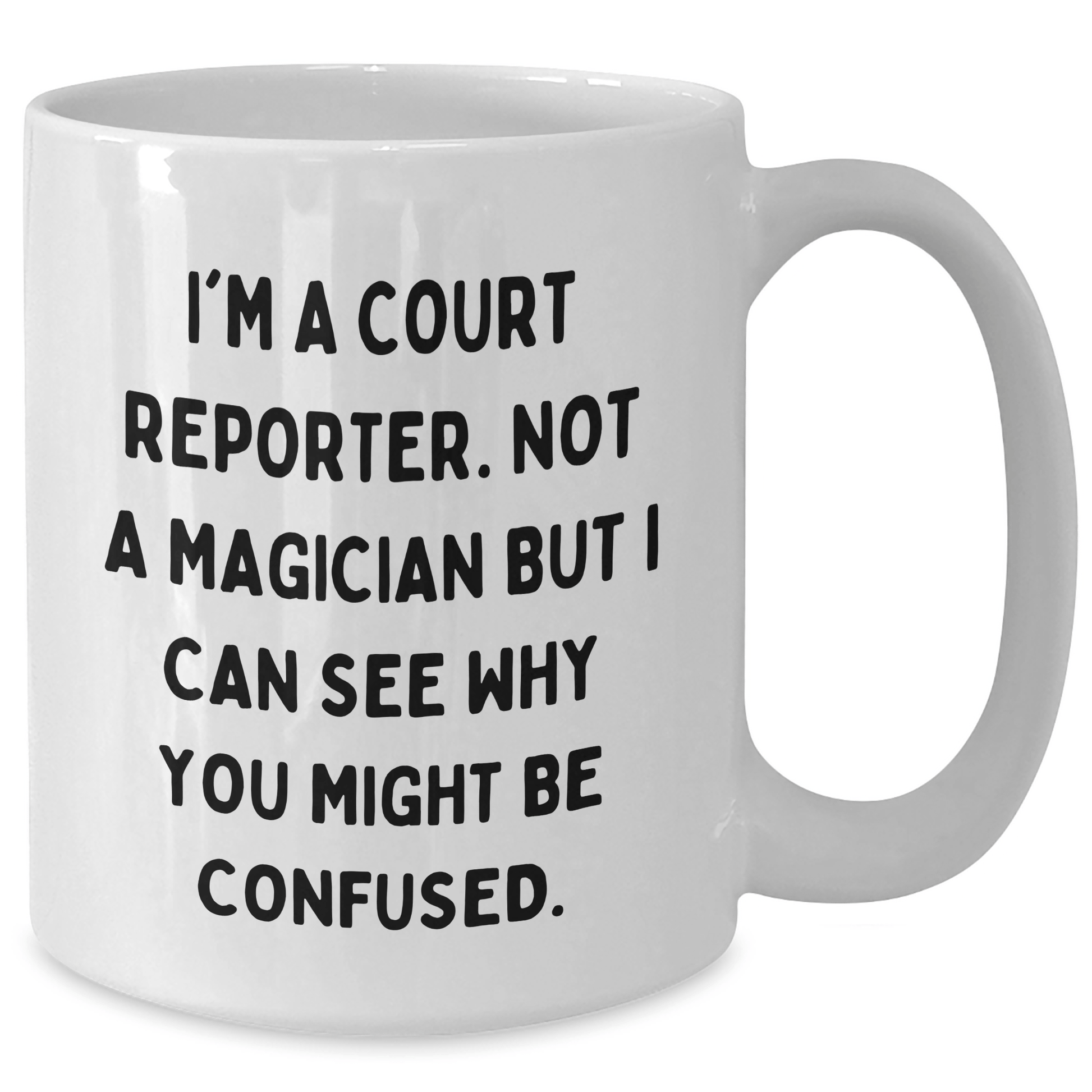 Funny Court Reporter Gifts for Him - 'I'm Not A Magician' Quote on White Coffee Mug, Perfect for Father's Day from Men to Court Reporters - The Buy Boom
