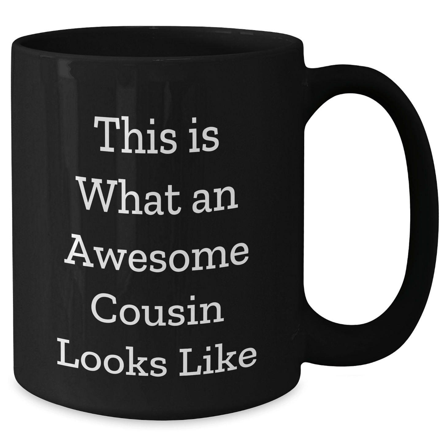 Funny Cousin Gifts, Awesome Cousin Quotes on Black Coffee Mug for Dad, Gifts from Men to Cousin, Perfect for Father's Day - The Buy Boom