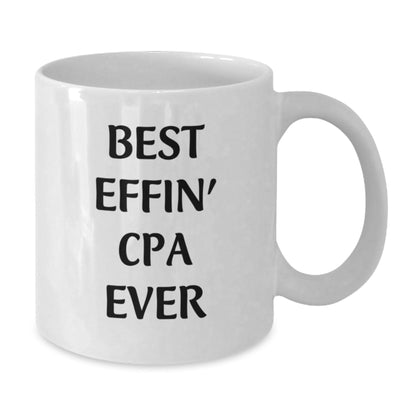 Funny CPA Gifts, Best Effin' Cpa Ever White Coffee Mug, Christmas Unique Mugs for CPAs - The Buy Boom