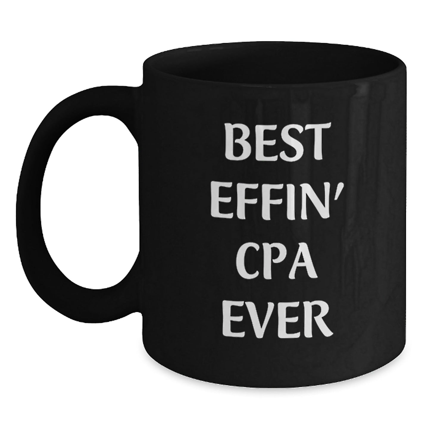Funny CPA Gifts for Men, Best Effin' Cpa Ever Black Coffee Mug, Christmas Unique Mugs from Friends and Family - The Buy Boom