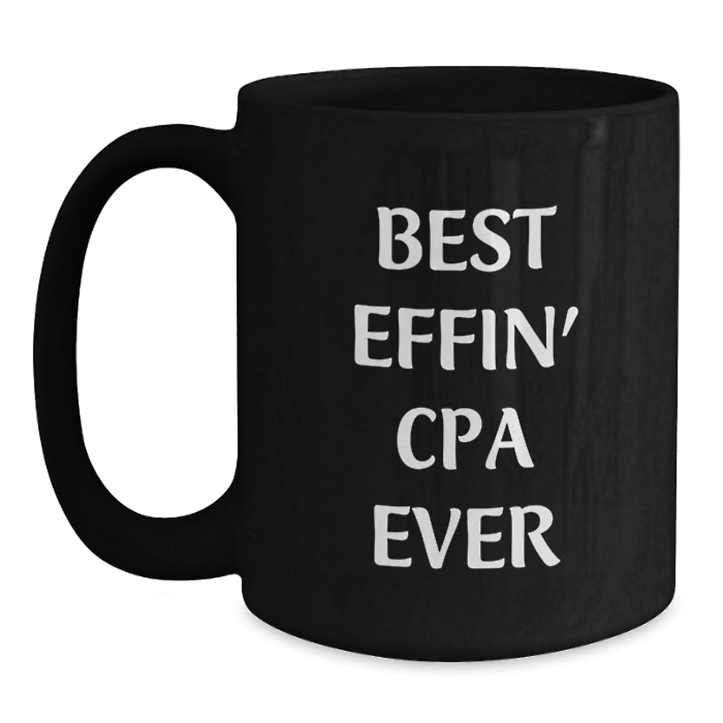 Funny CPA Gifts for Men, Best Effin' Cpa Ever Black Coffee Mug, Christmas Unique Mugs from Friends and Family - The Buy Boom