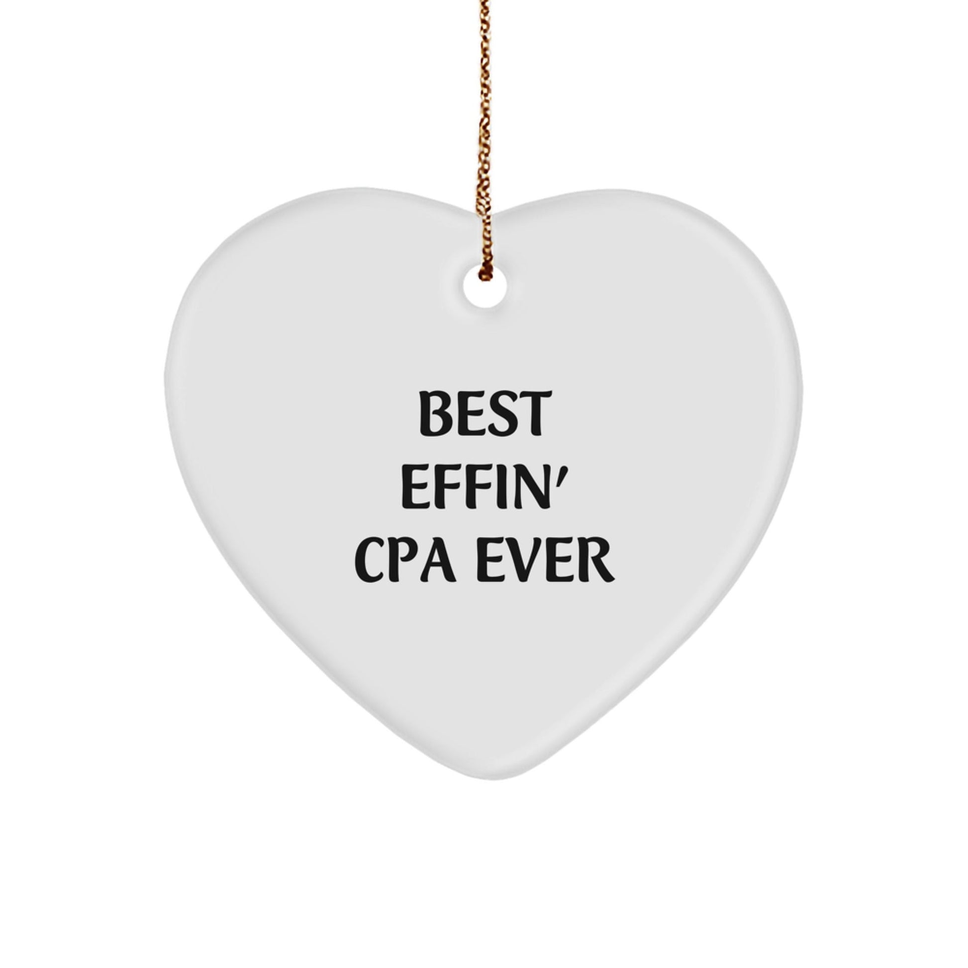 Funny CPA Gifts from Friends, Christmas Unique Heart Ornament with Best Effin' Cpa Ever Quote, Perfect for CPA Men and Women - The Buy Boom