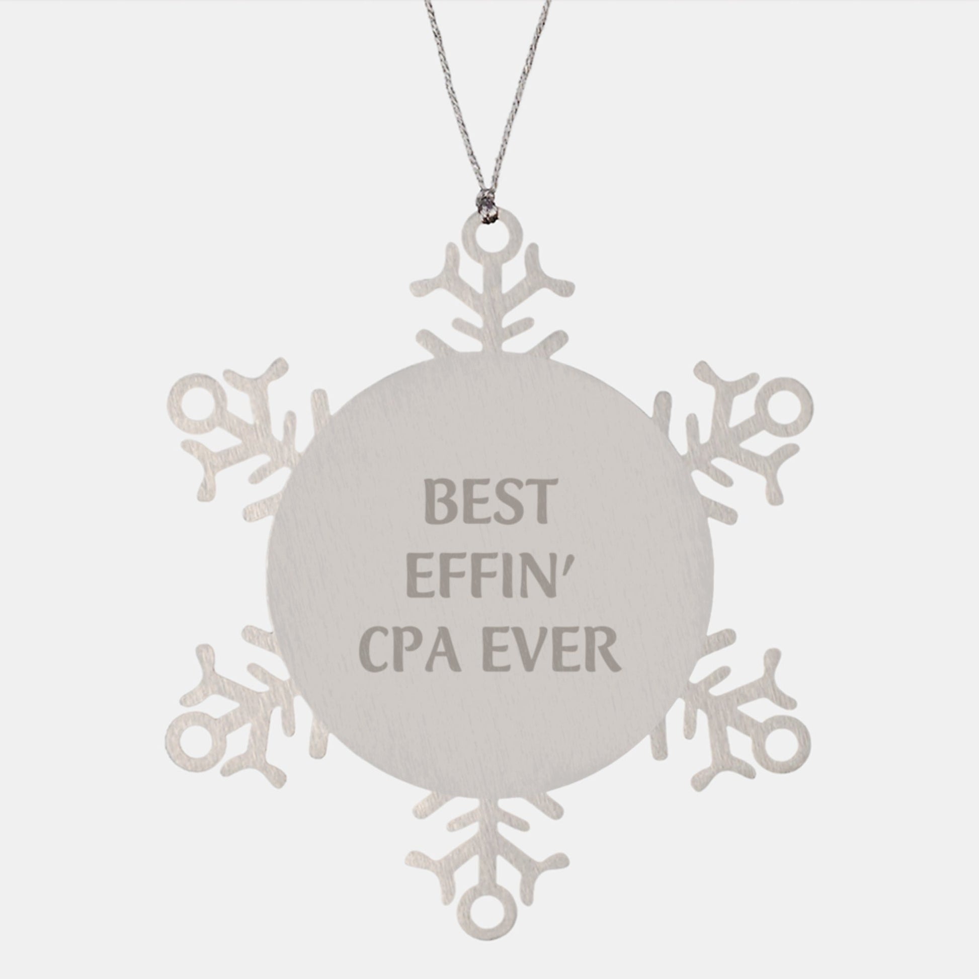 Funny CPA Gifts from Friends Christmas Unique Snowflake Ornament, Best 'Effin' Cpa Ever Stainless Steel Shatterproof Decor, Gifts for Men and Women Family and Coworkers - The Buy Boom