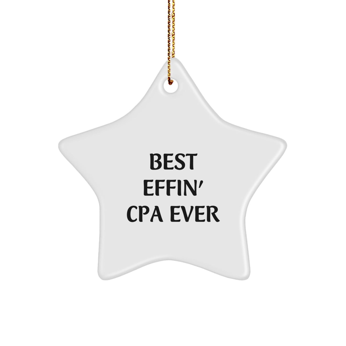 Funny CPA Gifts from Friends, Star Ornament for Best Effin' Cpa Ever, Christmas Unique Gifts for Men - The Buy Boom