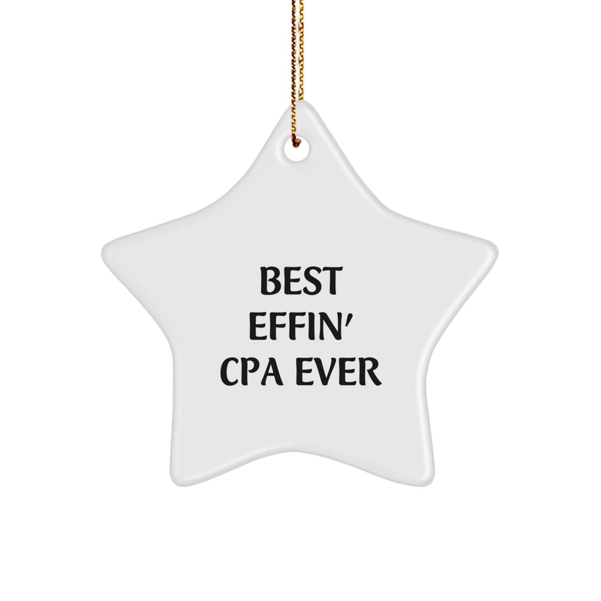 Funny CPA Gifts from Friends, Star Ornament for Best Effin' Cpa Ever, Christmas Unique Gifts for Men - The Buy Boom