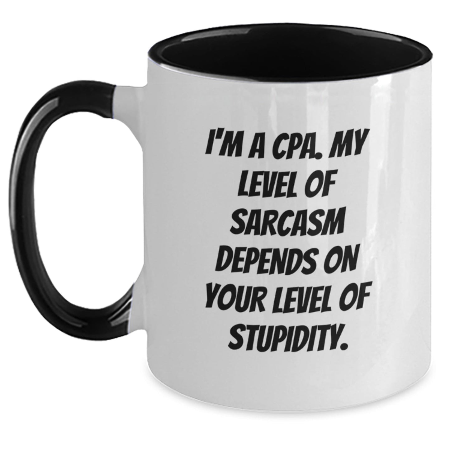 Funny CPAs Gifts for Men, Women, Friends, and Coworkers - Two Tone Coffee Mug - I'm A Cpa. My Level Of Sarcasm Depends On Your Level Of Stupidity. - Christmas Unique Presents - The Buy Boom