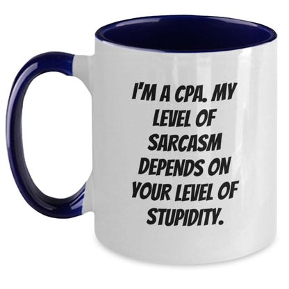 Funny CPAs Gifts for Men, Women, Friends, and Coworkers - Two Tone Coffee Mug - I'm A Cpa. My Level Of Sarcasm Depends On Your Level Of Stupidity. - Christmas Unique Presents - The Buy Boom