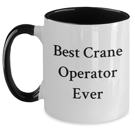 Funny Crane Operator Gifts for Men, Best Crane Operator Ever Quote Two Tone Coffee Mug, Graduation Unique Gifts from Family to Friends - The Buy Boom