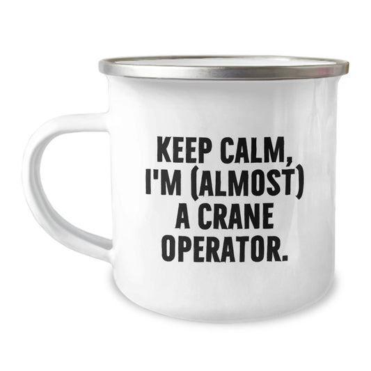 Funny Crane Operator Gifts for Men - Camping Mug, Keep Calm I'm (almost) A Crane Operator - Unique Christmas Unique Gifts from Friends to Family Members - The Buy Boom