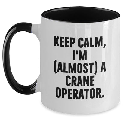 Funny Crane Operator Gifts for Men Christmas Unique Presents from Friends, Keep Calm I'm (almost) A Crane Operator Two Tone Coffee Mugs - The Buy Boom