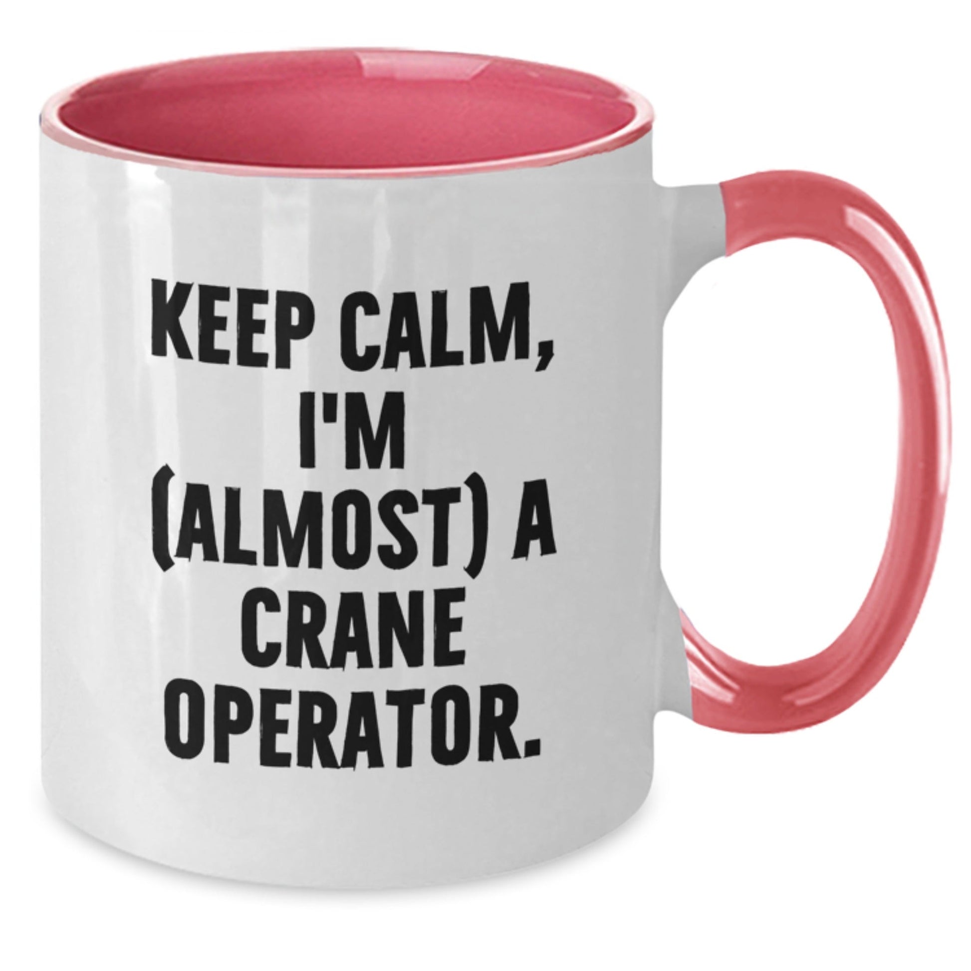 Funny Crane Operator Gifts for Men Christmas Unique Presents from Friends, Keep Calm I'm (almost) A Crane Operator Two Tone Coffee Mugs - The Buy Boom